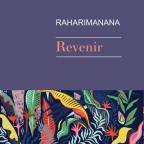 « HEUREUX QUI COMME ULYSSE » ou le retour de Raharimanana